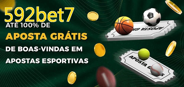 592bet7bet Ate 100% de Aposta Gratis